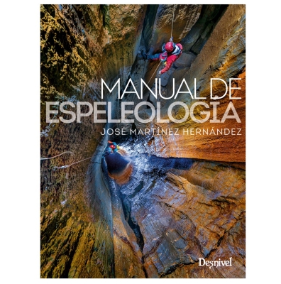 Desnivel Manual De Espeleología (Nueva Edición)