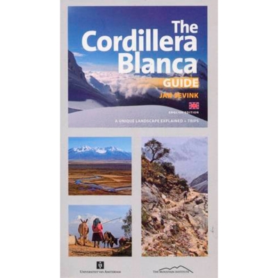 Desnivel The Cordillera Blanca Guide