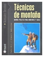 Desnivel Técnicas de Montaña. Manual Práctico Para Monitores y Guías