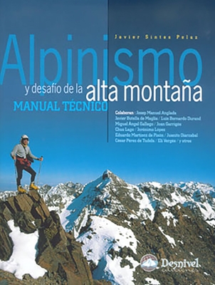 Desnivel Alpinismo y Desafío en la Alta Montaña