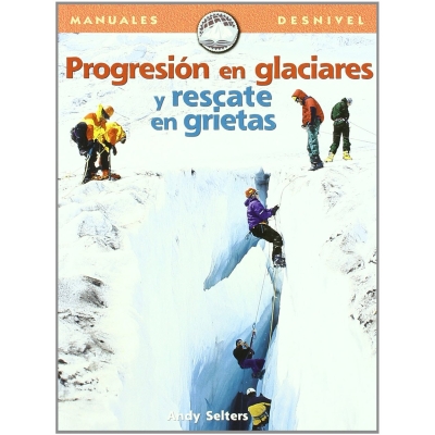 Desnivel Progresión en Glaciares y Rescate en Gri