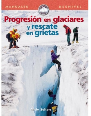 Desnivel Progresión en Glaciares y Rescate en Gri