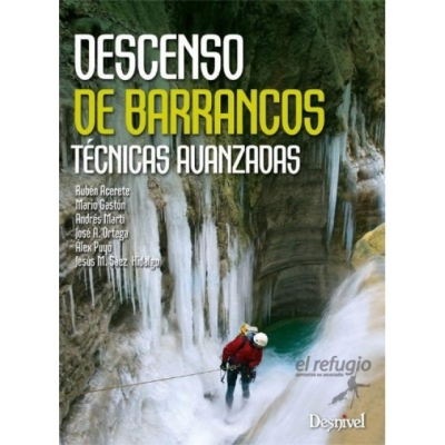 Desnivel Descenso de Barrancos. Técnicas Avanzadas