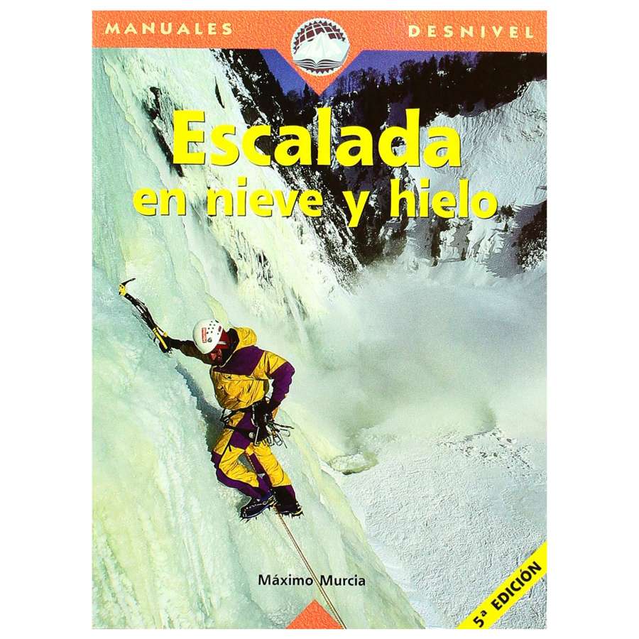  - Desnivel Manual de Escalada en Hielo 5ª Edición
