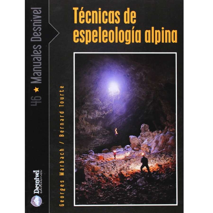 Técnicas de Espeleologia Alpina - Desnivel Técnicas de Espeleologia Alpina