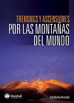  - Desnivel Trekkings y Ascensiones Por las Montañas Del Mundo