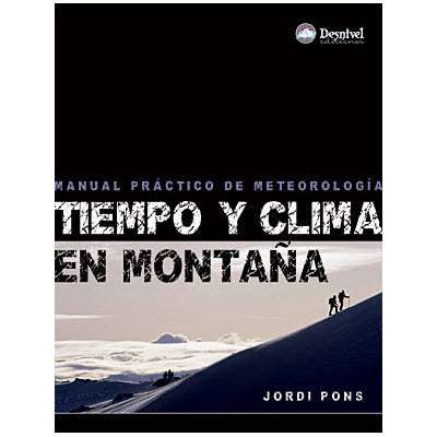 Tiempo y clima en montaña - Desnivel Tiempo y Clima en Montaña