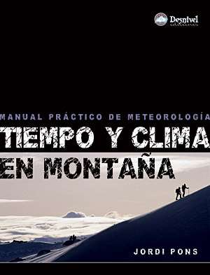 Manual práctico sobre meteorología - Desnivel Tiempo y Clima en Montaña