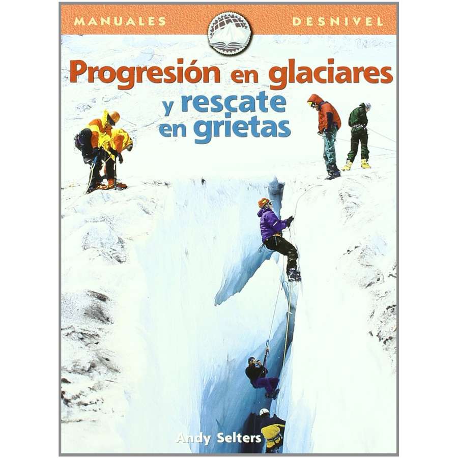 Progresión en glaciares - Desnivel Progresión en Glaciares y Rescate en Gri