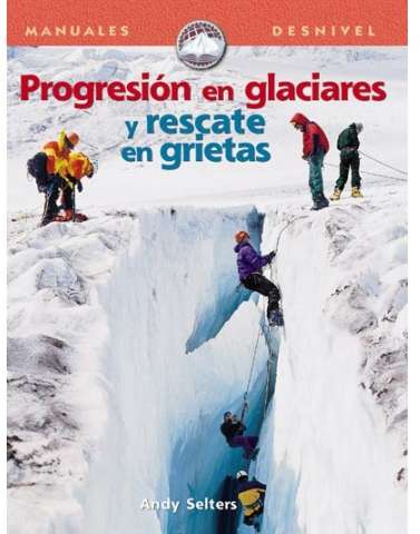  - Desnivel Progresión en Glaciares y Rescate en Gri