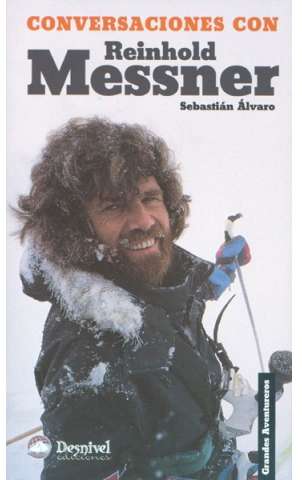  SIN COLOR - Desnivel Conversaciones con Reinhold Messner