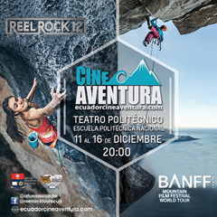 Festival Ecuador Cine Aventura/Banff 2017 y Reel Rock