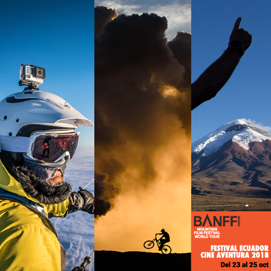 Festival Ecuador Cine Aventura 2018 / Banff 2018 Mountain Film Festival, World Tour